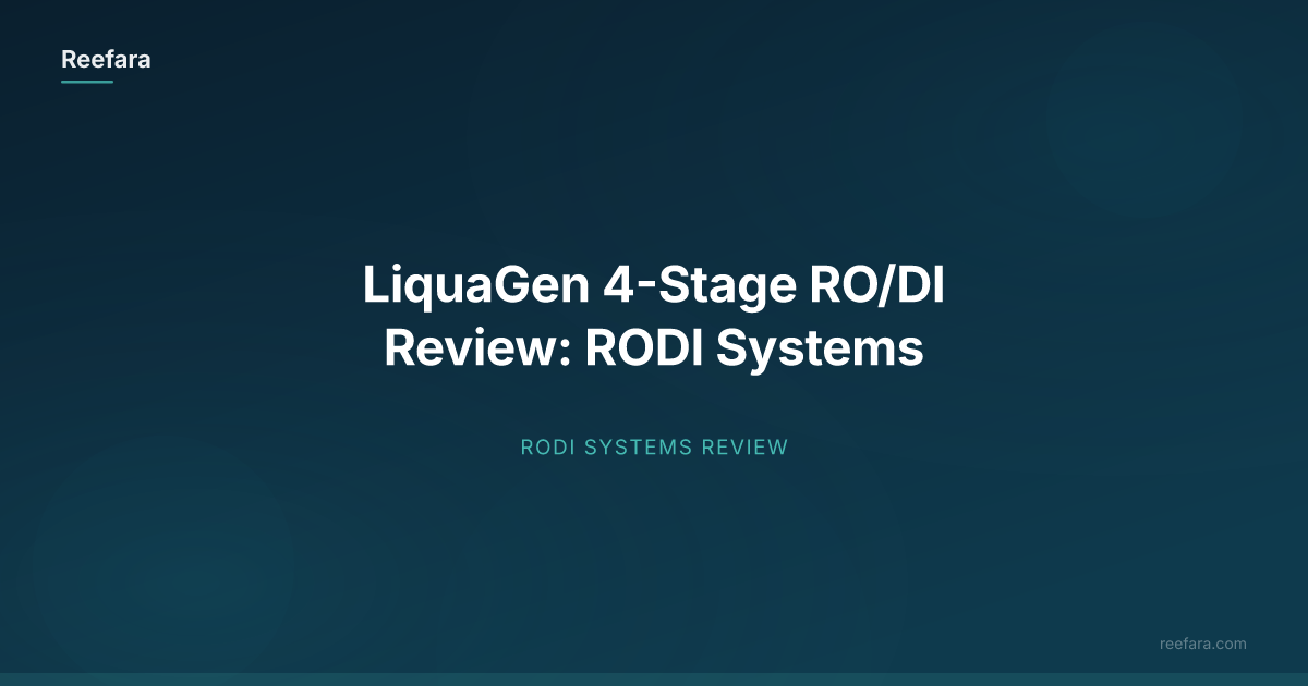 LiquaGen 4-Stage RO/DI Review: RODI Systems | Reefara