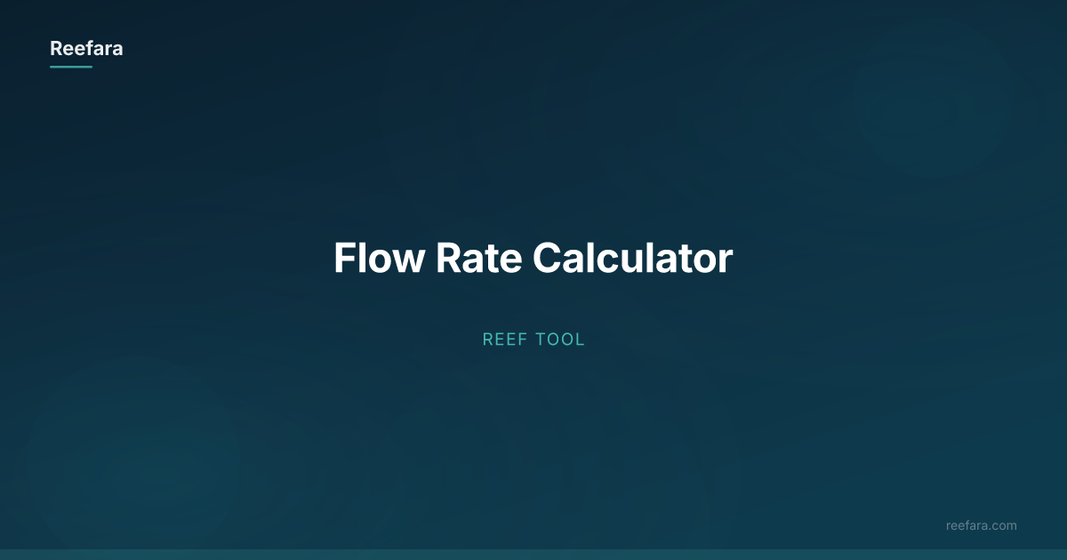Flow Rate Calculator | Reefara